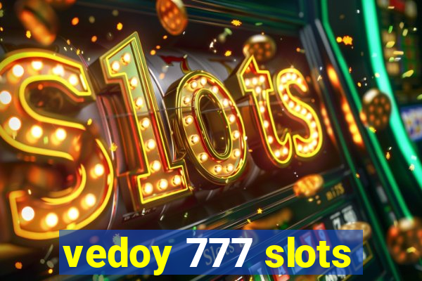 vedoy 777 slots